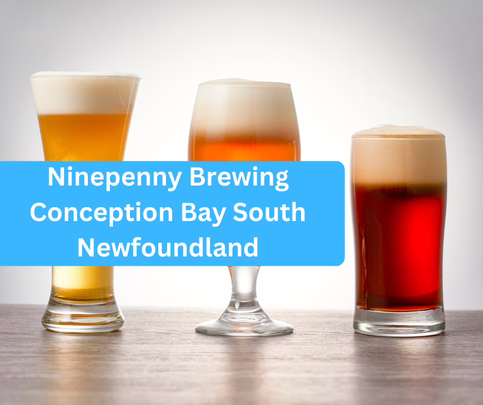 Ninepenny Brewing Conception Bay South Newfoundland