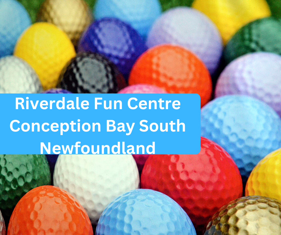 Riverdale Fun Centre Conception Bay South Newfoundland
