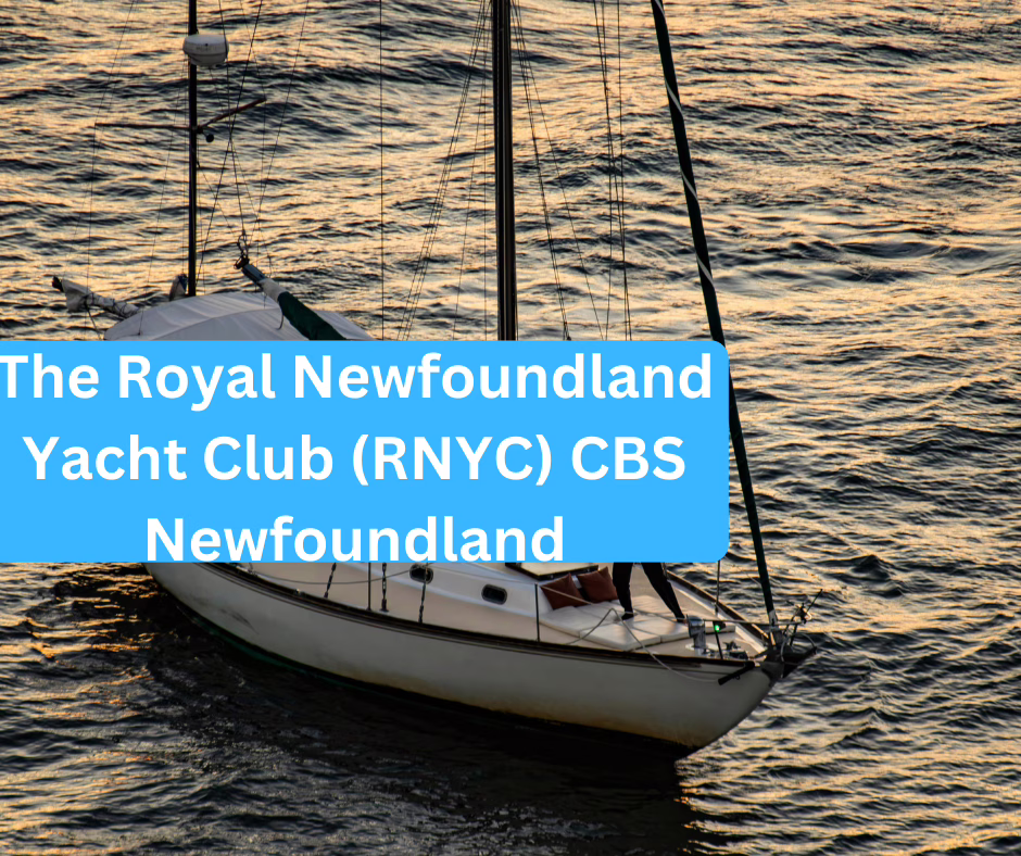 The Royal Newfoundland Yacht Club (RNYC) CBS Newfoundland
