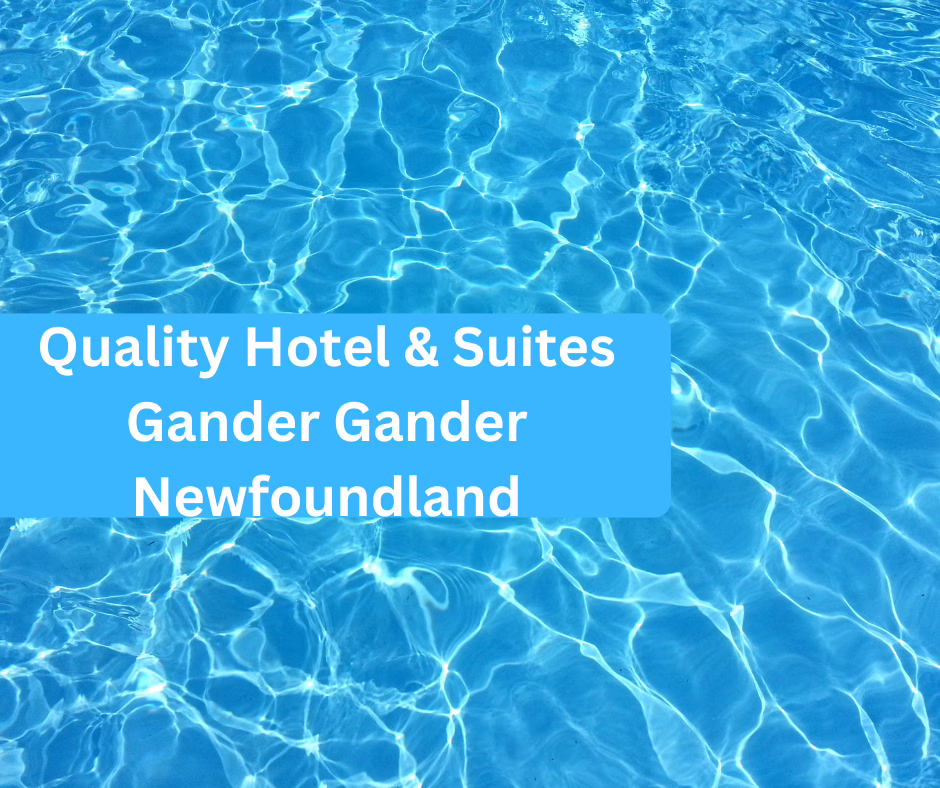 Quality Hotel & Suites Gander Gander Newfoundland