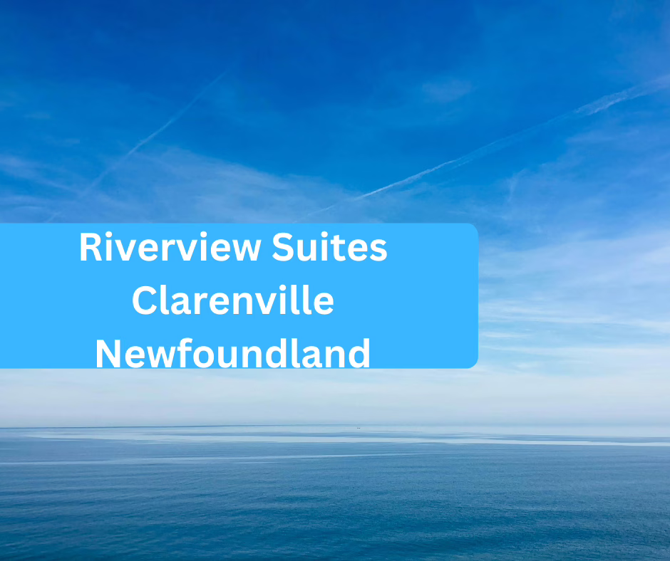 Riverview Suites Clarenville Newfoundland